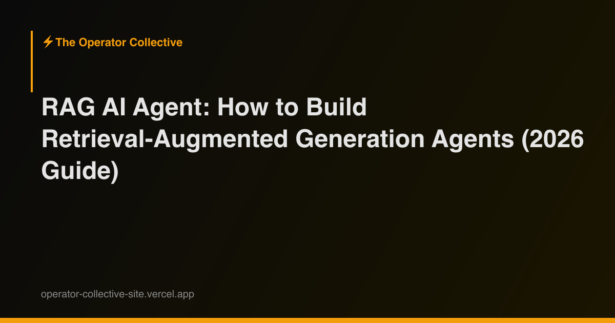 RAG AI Agent: How to Build Retrieval-Augmented Generation Agents (2026 ...
